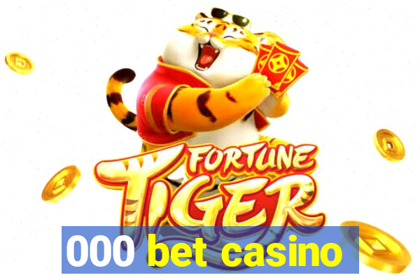 000 bet casino